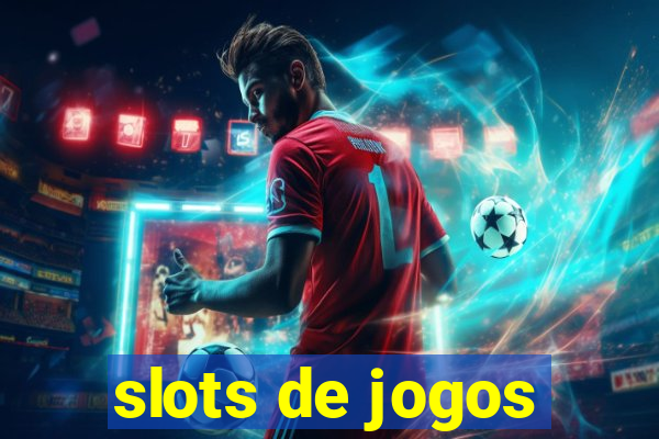 slots de jogos