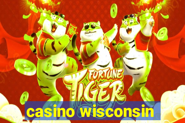 casino wisconsin