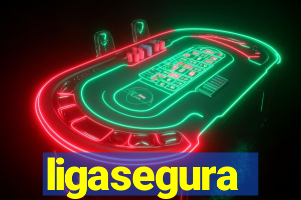 ligasegura