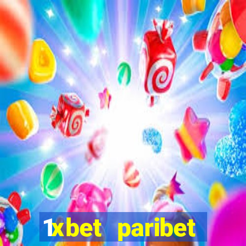 1xbet paribet 1хбет 1 xbet