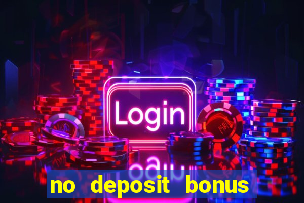 no deposit bonus casinos online