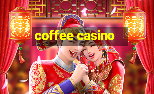 coffee casino