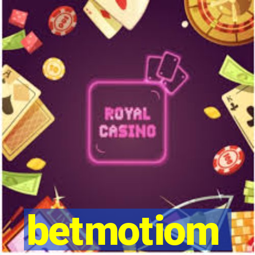 betmotiom