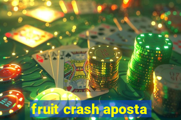 fruit crash aposta