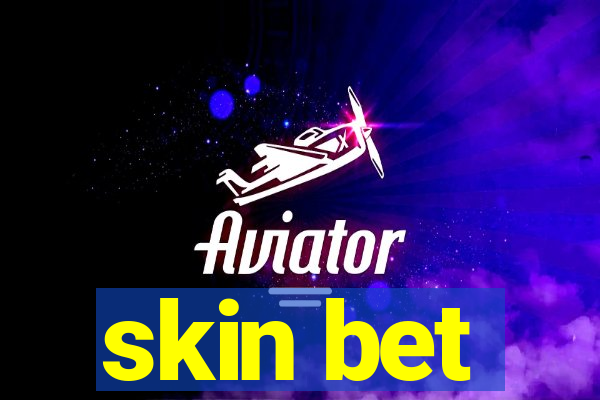 skin bet