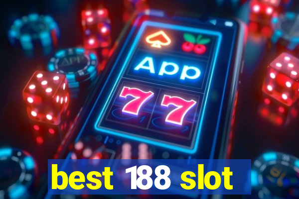 best 188 slot