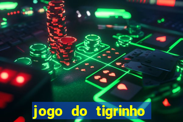 jogo do tigrinho deposito 1 real