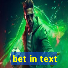 bet in text