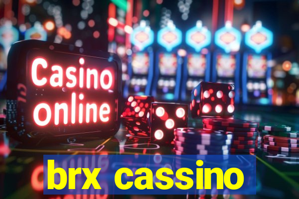 brx cassino