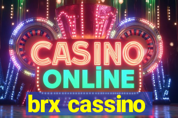 brx cassino