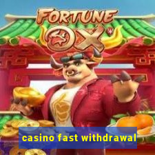 casino fast withdrawal