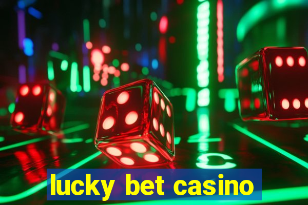 lucky bet casino