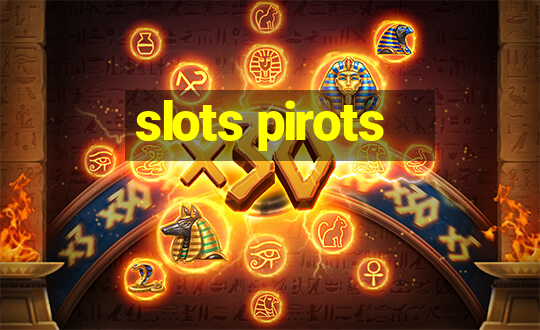 slots pirots