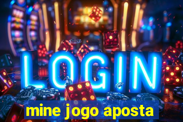 mine jogo aposta