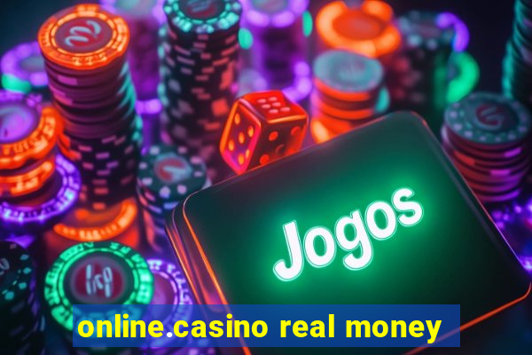 online.casino real money