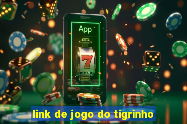 link de jogo do tigrinho