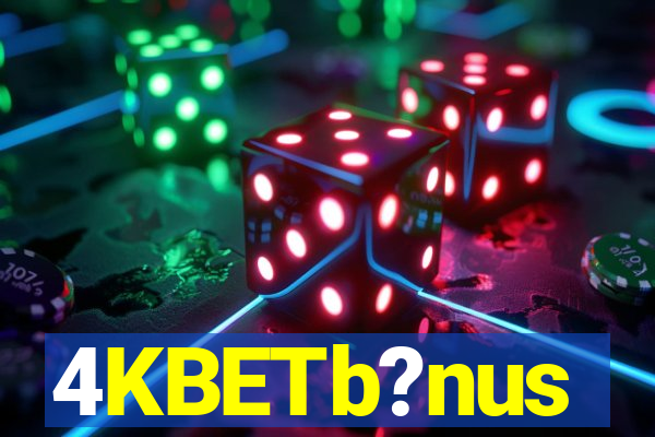 4KBETb?nus