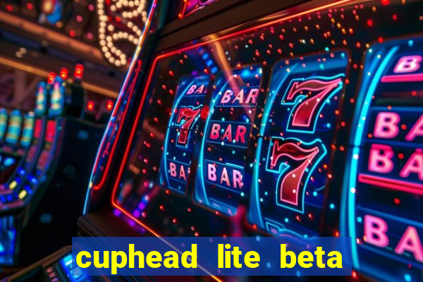 cuphead lite beta 8.1 download