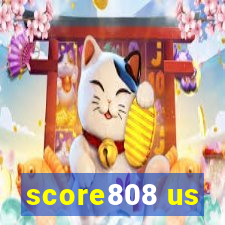 score808 us