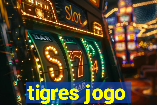 tigres jogo