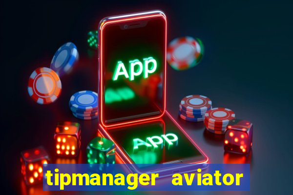 tipmanager aviator aposta ganha