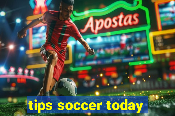 tips soccer today