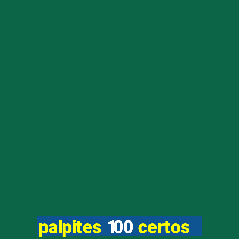 palpites 100 certos