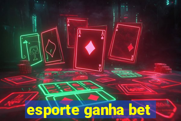 esporte ganha bet