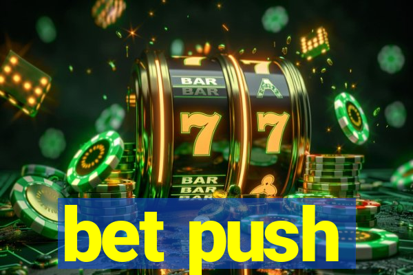 bet push