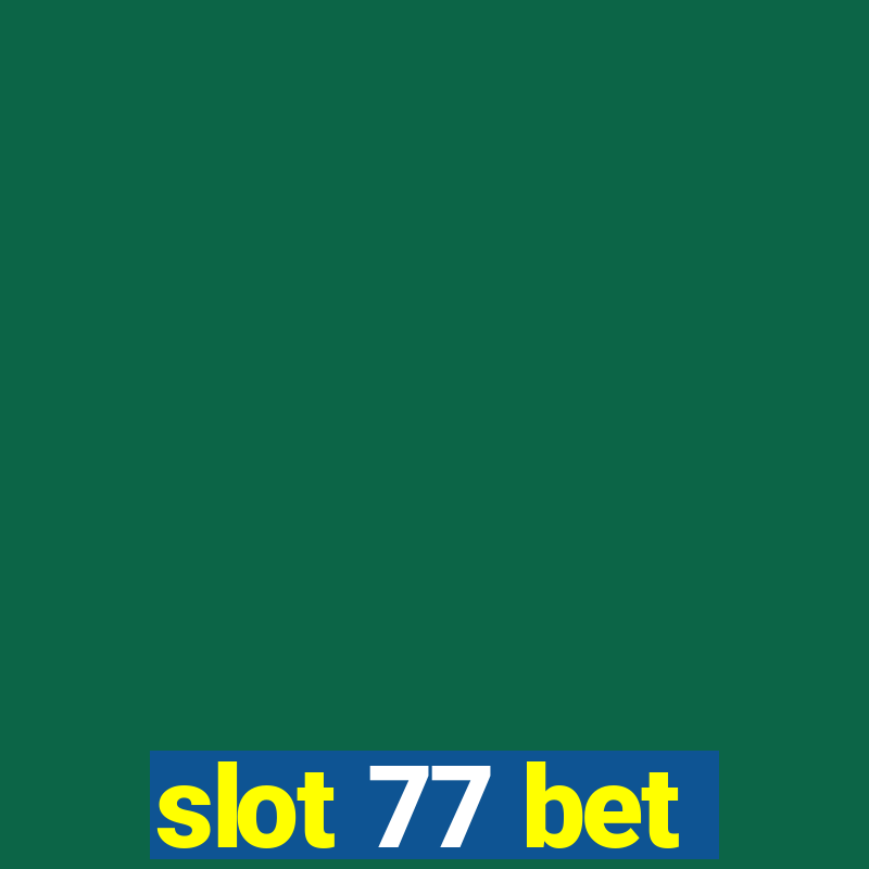 slot 77 bet