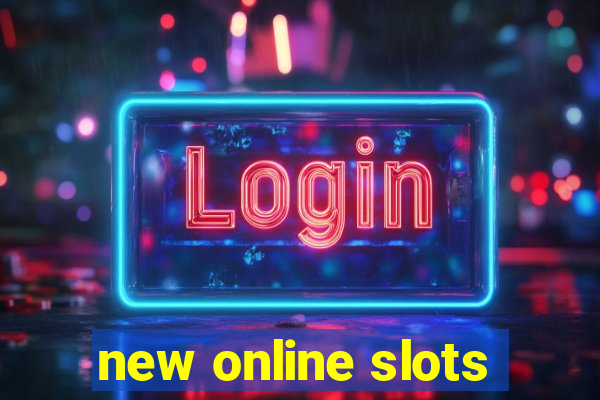 new online slots