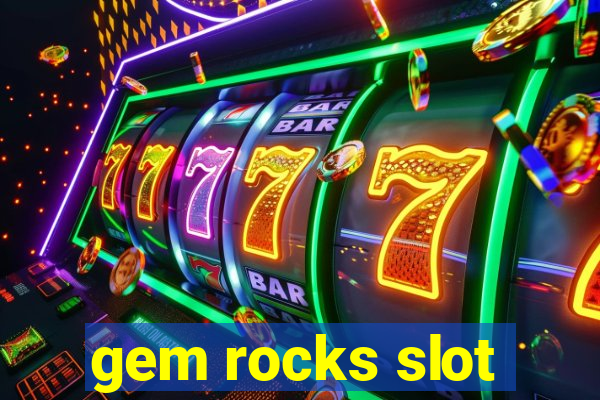 gem rocks slot