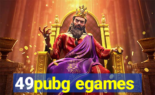 49pubg egames