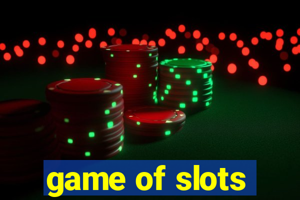 game of slots