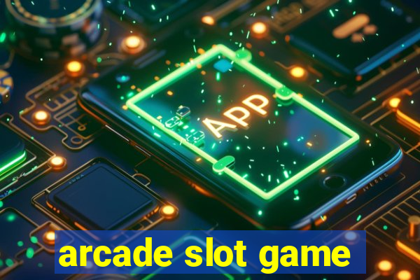 arcade slot game