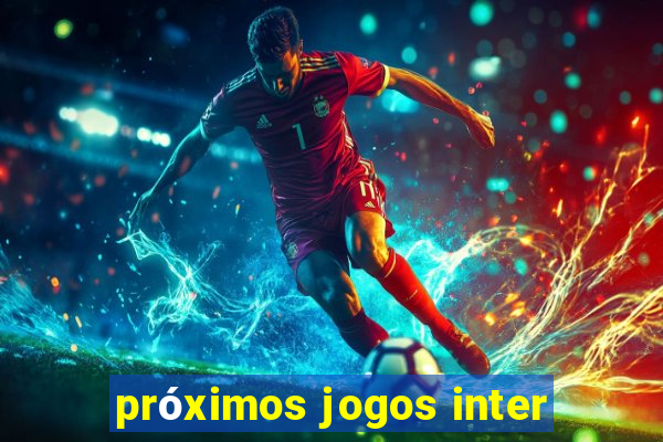 próximos jogos inter