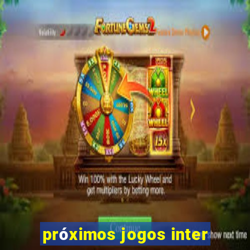 próximos jogos inter