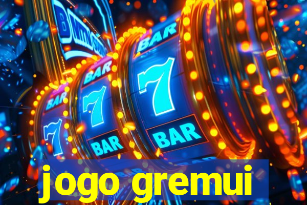 jogo gremui