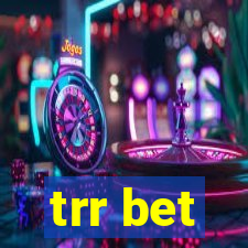 trr bet