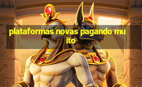 plataformas novas pagando muito