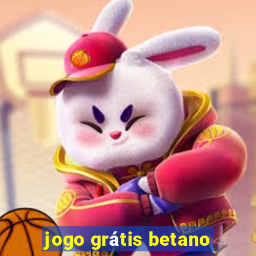 jogo grátis betano