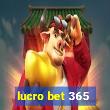 lucro bet 365