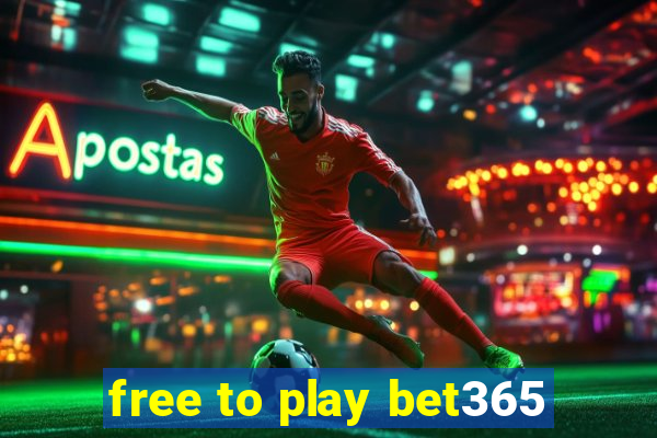 free to play bet365