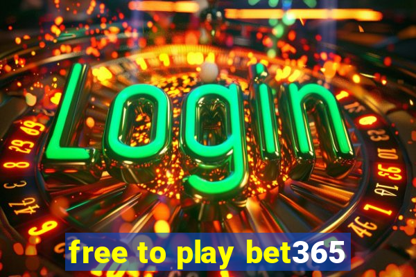 free to play bet365