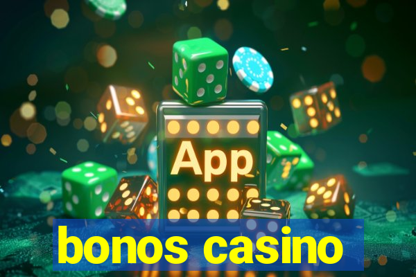 bonos casino