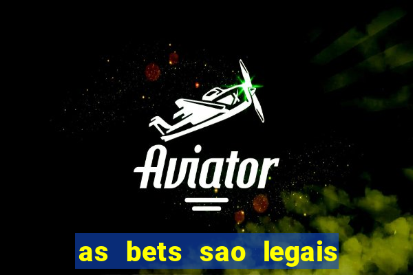 as bets sao legais no brasil