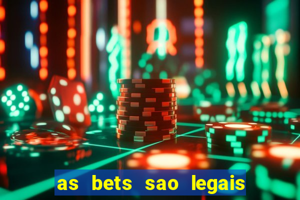 as bets sao legais no brasil