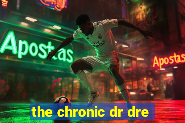 the chronic dr dre