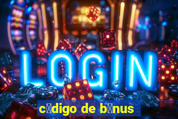 c贸digo de b么nus