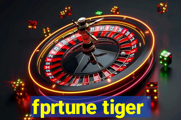 fprtune tiger